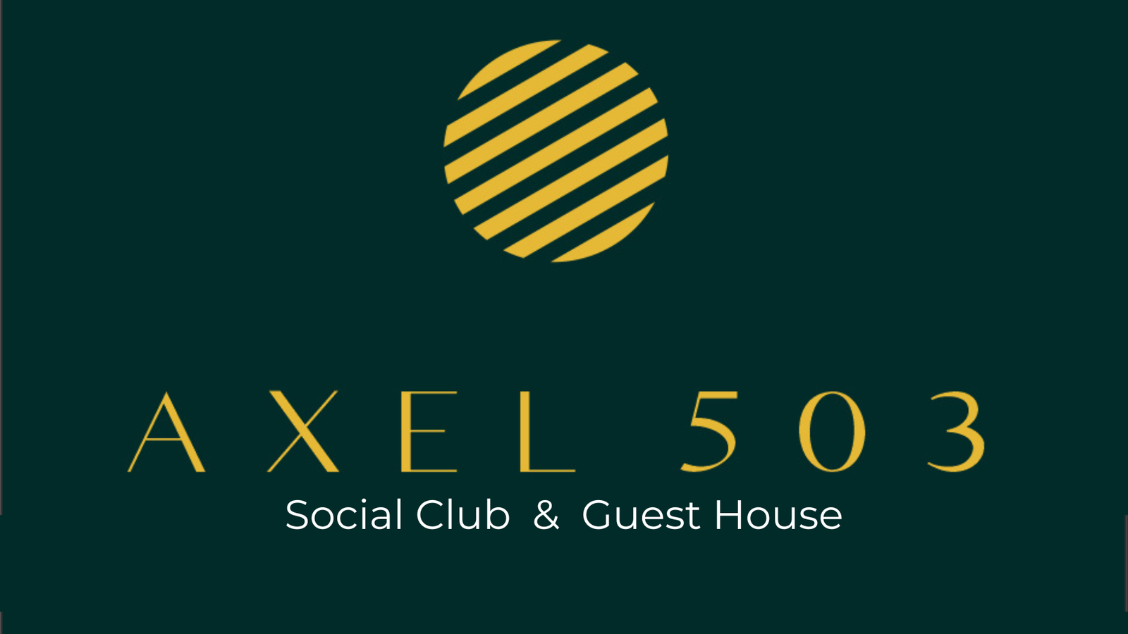 AXEL 503: Social Club & Guest House